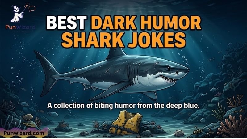 Best Dark Humor Shark Jokes
