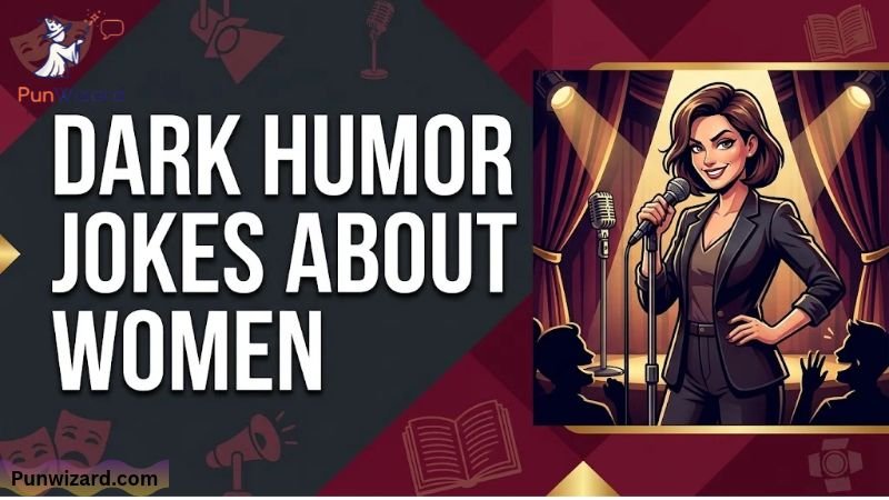 Dark Humor Jokes About Women