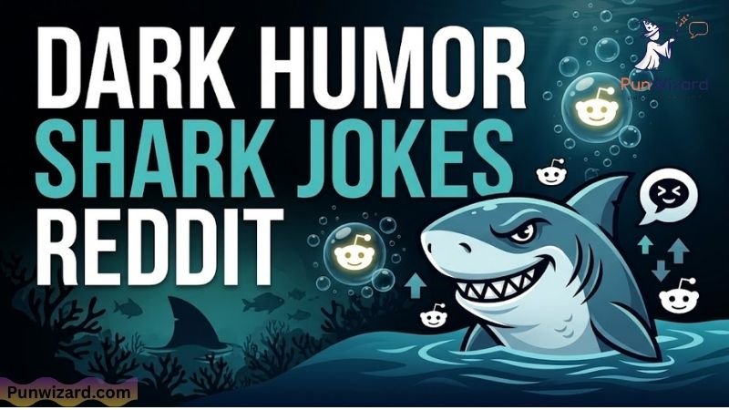 Dark humor shark jokes reddit