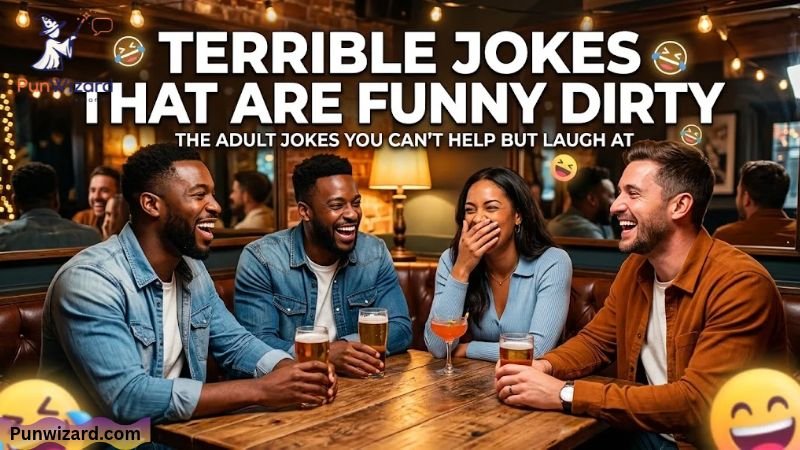 Terrible Jokes That Are Funny Dirty