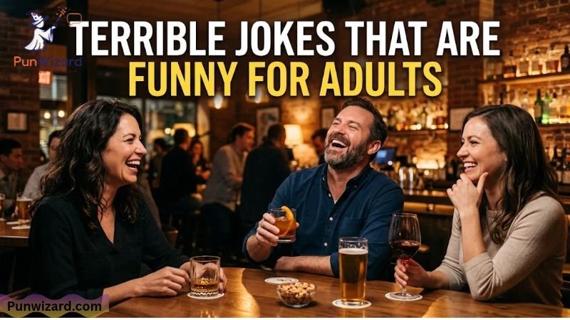 Terrible Jokes That Are Funny for Adults